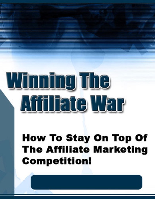 Winning The Affiliate War