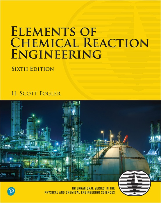 Elements of Chemical Reaction Engineering, 6/e