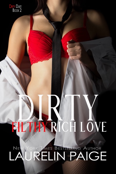 Dirty Filthy Rich Love