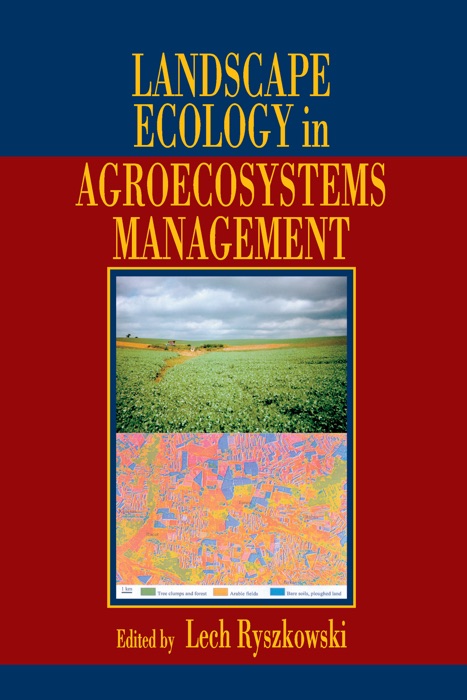 Landscape Ecology in Agroecosystems Management