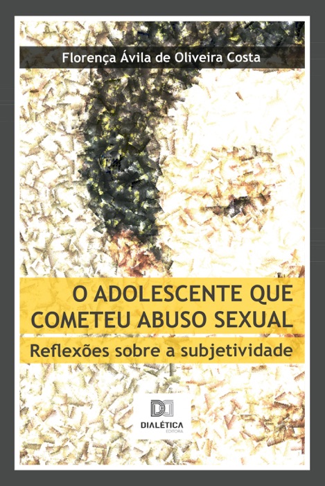 O adolescente que cometeu abuso sexual