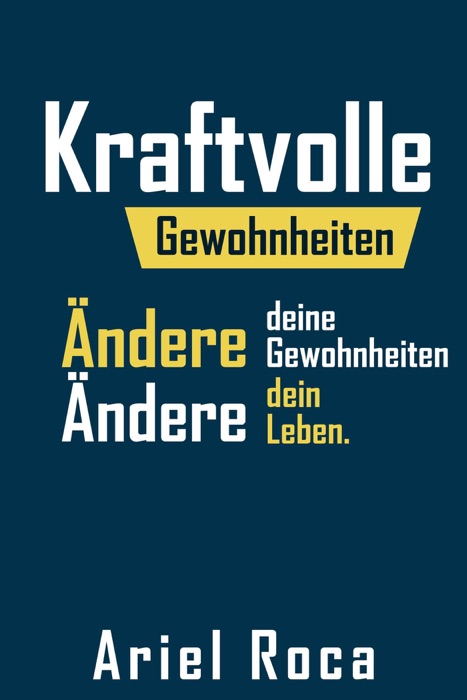 Starke gewohnheiten ändern Ihre gewohnheiten ändern lhr Leben