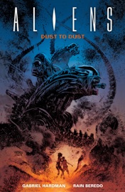 Aliens: Dust to Dust - Gabriel Hardman