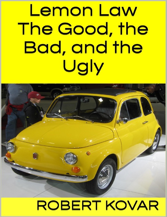 Lemon Law: The Good, the Bad, and the Ugly