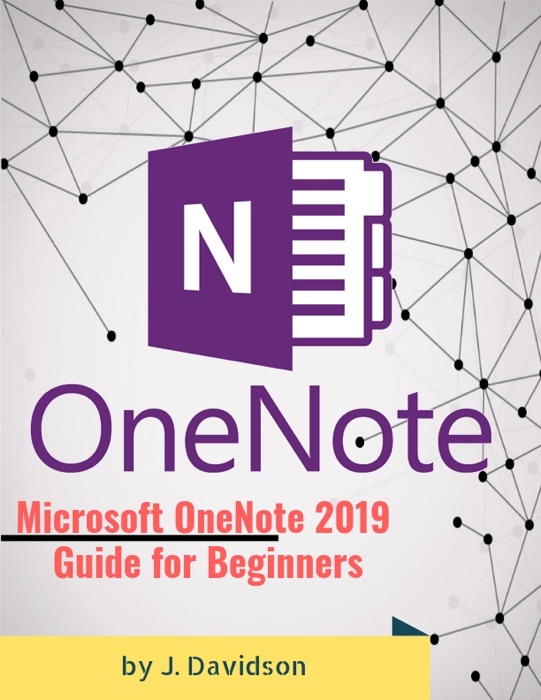 Microsoft OneNote 2019:  Guide for Beginners
