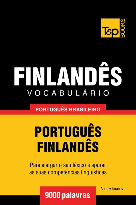 Vocabulário Português Brasileiro-Finlandês: 9000 Palavras