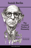The Crooked Timber of Humanity - Isaiah Berlin & Henry Hardy