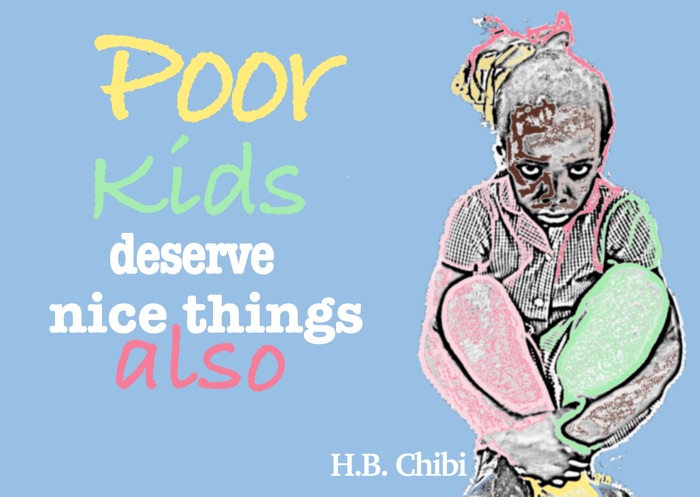 Poor Kids Deserve Nice Things Also