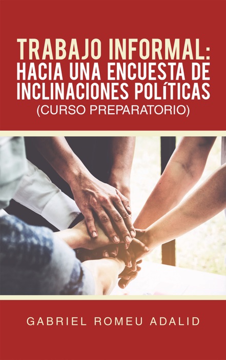 Trabajo Informal: Hacia Una Encuesta De Inclinaciones Políticas (Curso Preparatorio)