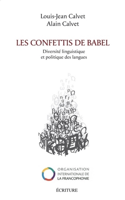 Les confettis de Babel - Diversité linguistique et politique des langues