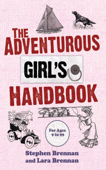 The Adventurous Girl's Handbook - Stephen Brennan & Lara Brennan