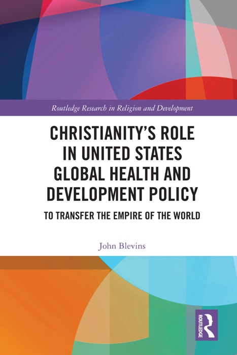 Christianity’s Role in United States Global Health and Development Policy