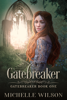 Gatebreaker - Michelle Wilson