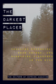 The Darkest Places - The Editors of Outside Magazine