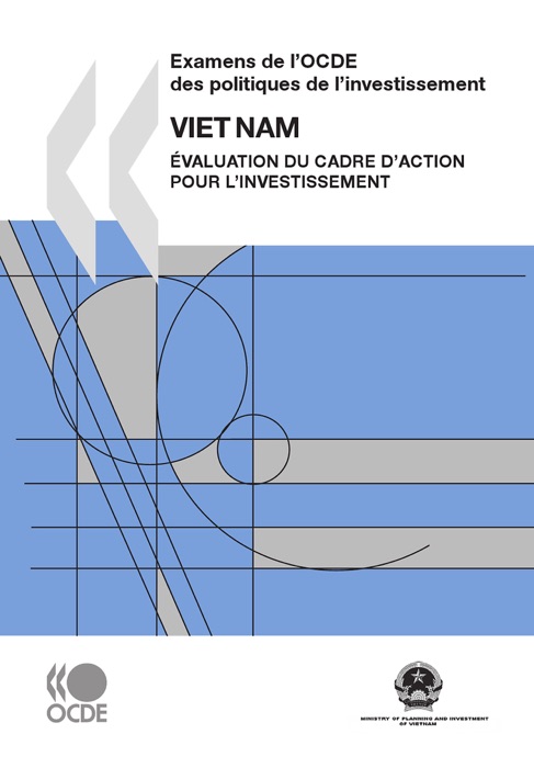Examens de l'OCDE des politiques de l'investissement : Viet Nam 2009