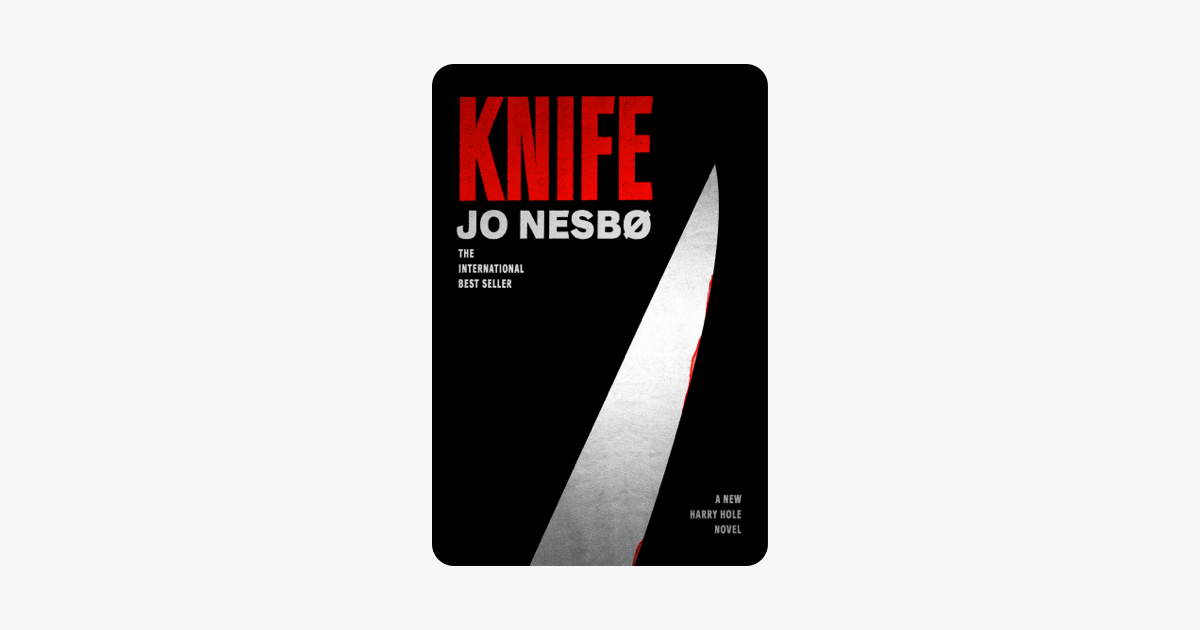 Knife - Jo Nesbø Knife - Jo Nesbø