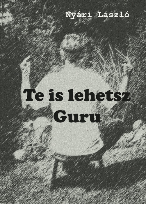 Te is lehetsz Guru