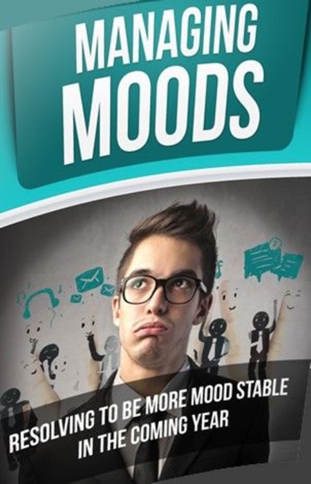 Managing Moods