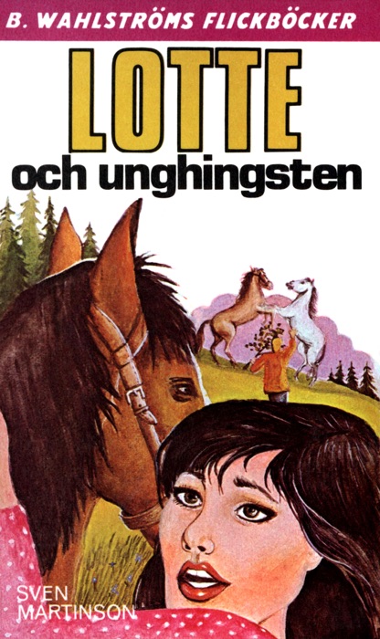 Lotte 12 - Lotte och unghingsten