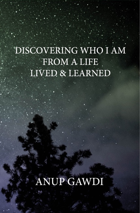 Discovering 'Who I Am': From A Life Lived And Learned