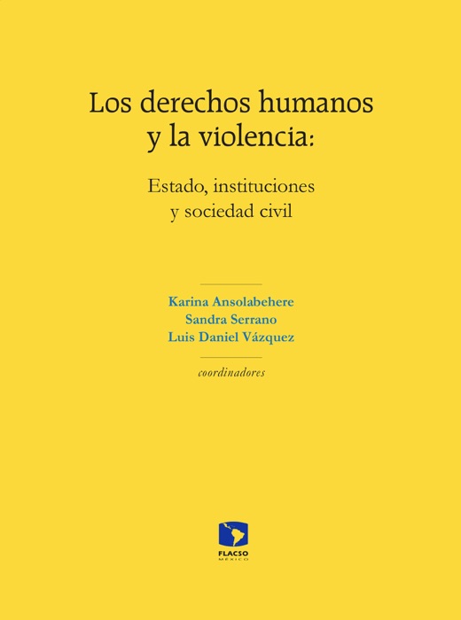 Los derechos humanos y la violencia: Estado, instituciones y sociedad civil