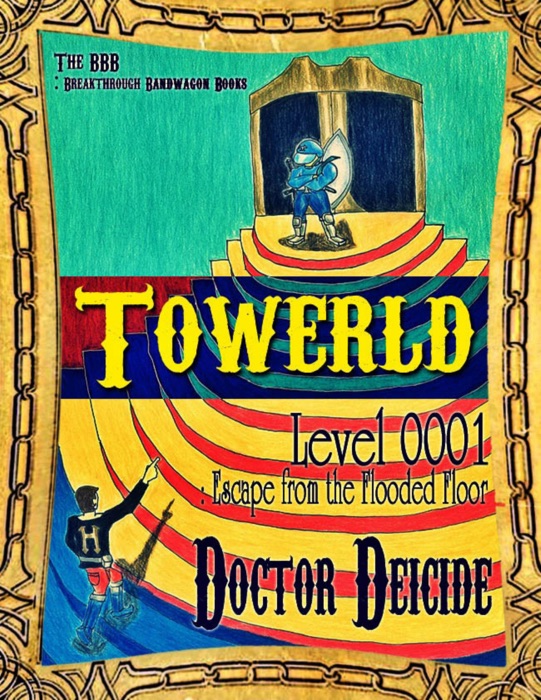 Towerld Level 0001: Escape from the Flooded Floor