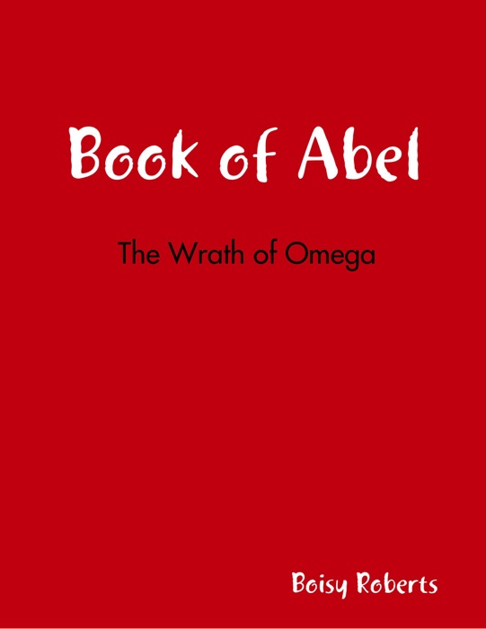 Book of Abel:  The Wrath of Omega