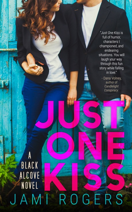 Just One Kiss: A Black Alcove Novel