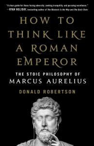 How to Think Like a Roman Emperor Book Cover