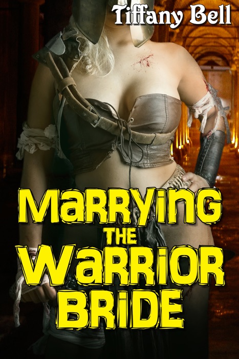 Marrying the Warrior Bride