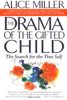 The Drama of the Gifted Child - Alice Miller