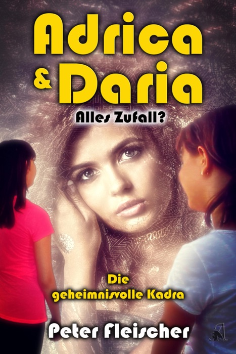 Adrica und Daria - Alles Zufall? Band 2