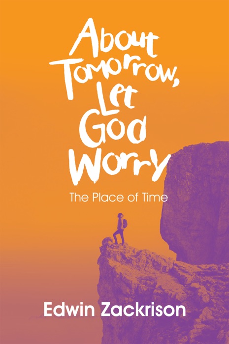 About Tomorrow, Let God Worry