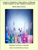 Creative Chemistry: Descriptive of Recent Achievements in the Chemical Industries Book Cover
