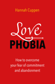 Love Phobia - Hannah Cuppen