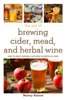 Nancy Koziol - The Joy of Brewing Cider, Mead, and Herbal Wine artwork