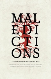 Maledictions: A Horror Anthology - C L Werner, Lora Gray, Graham McNeill, Richard Strachan, Cassandra Khaw, Peter Mclean, David Annandale, Paul Kane, Josh Reynolds, J.C. Stearns & Alec Worley by  C L Werner, Lora Gray, Graham McNeill, Richard Strachan, Cassandra Khaw, Peter Mclean, David Annandale, Paul Kane, Josh Reynolds, J.C. Stearns & Alec Worley PDF Download