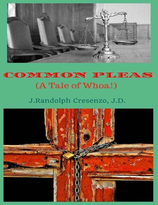 Common Pleas  (A Tale of Whoa!)