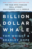 Billion Dollar Whale - Bradley Hope & Tom Wright