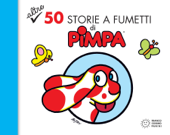 Altre 50 storie a fumetti di Pimpa - Francesco Tullio-Altan