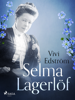 Selma Lagerlöf - Vivi Edstrom