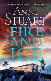 Fire and Ice - Anne Stuart by  Anne Stuart PDF Download