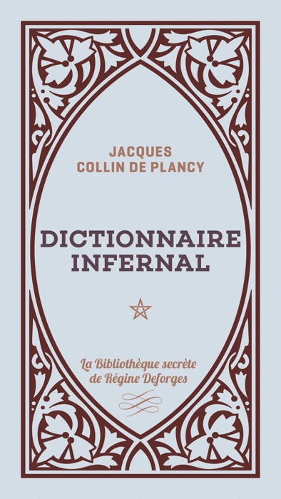 Dictionnaire infernal - Volume 1