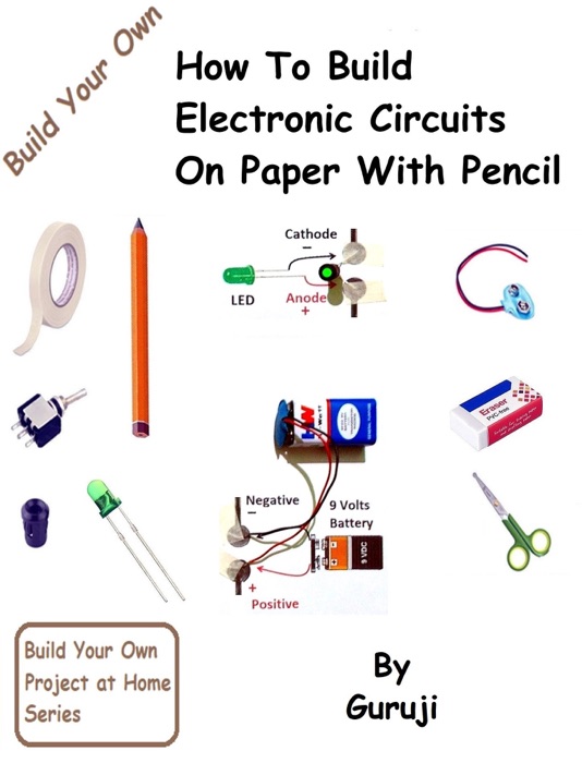 How To Build Electronic Circuits On Paper With Pencil