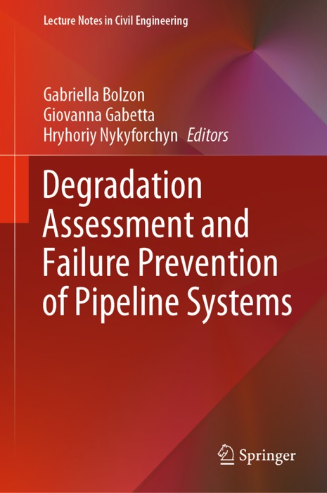 Degradation Assessment and Failure Prevention of Pipeline Systems