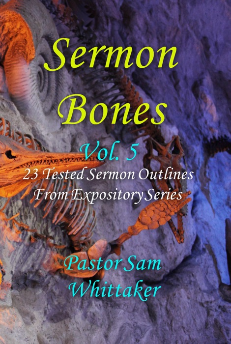 Sermon Bones, Vol. 5