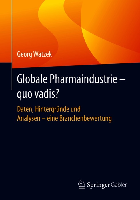 Globale Pharmaindustrie - quo vadis?