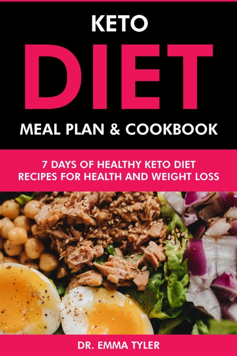 Keto Diet Meal Plan & Cookbook: 7 Days of Keto Diet Recipes for Health & Weight Loss