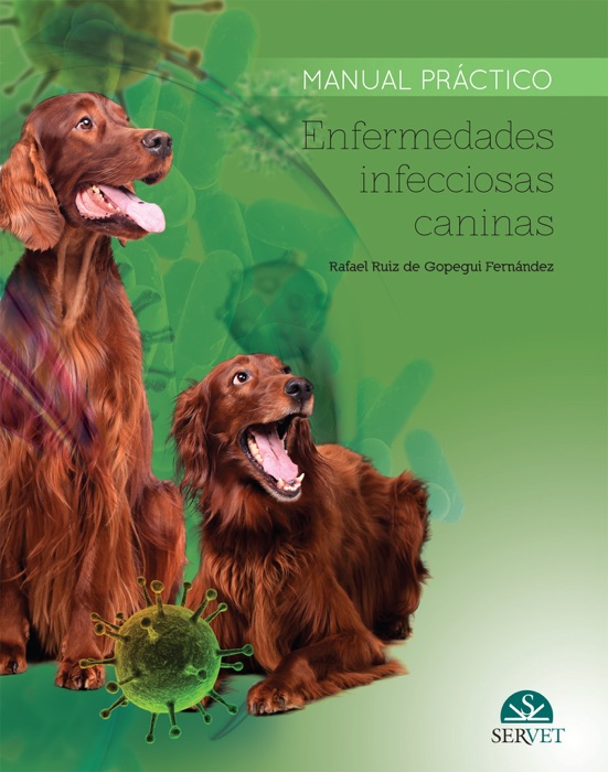 Enfermedades infecciosas caninas. Manual práctico