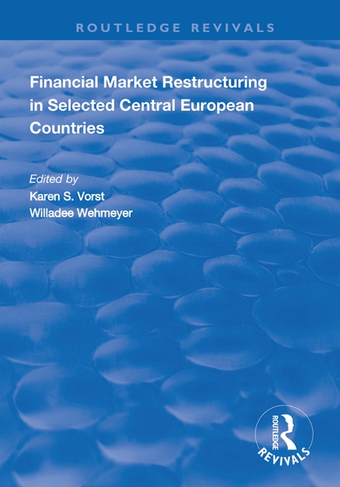 Financial Market Restructuring in Selected Central European Countries
